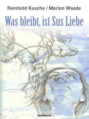 cover image of Was bleibt, ist Sus Liebe